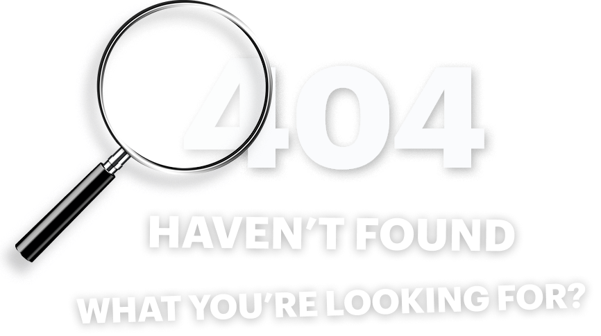 404: Not found what you are looking for?